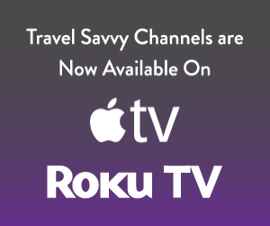 Travel Savvy TV on Roku and Apple TV